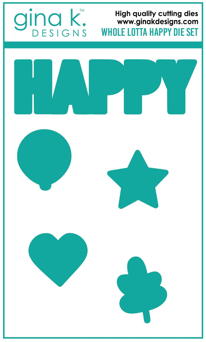 Gina K. Designs - Stamp & Die Set - Whole Lotta Happy. Whole Lotta Happy is a stamp & Die set by Beth Silaika. Use the Die set to build up and create dimension plus easy to cut out even to use as silhouettes. Made in the USA. Available at Embellish Away located in Bowmanville Ontario Canada.