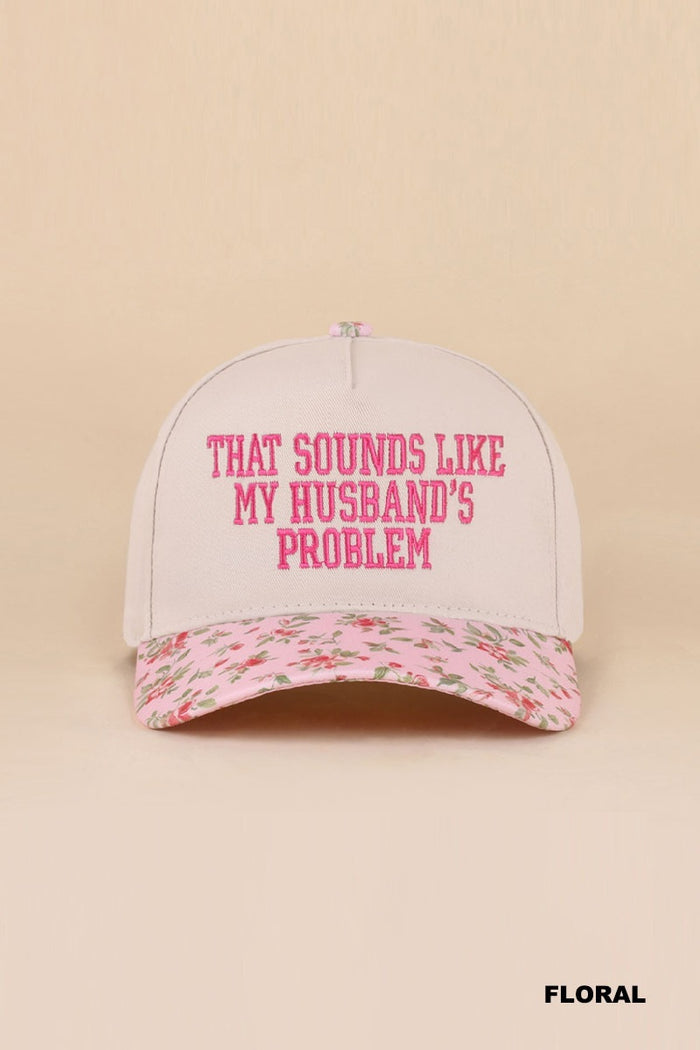 Husbands Problem Hat - Floral
