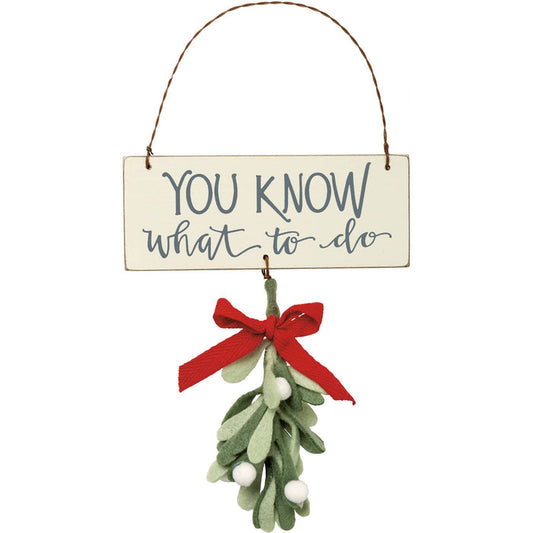 "You Know What To Do" Ornament